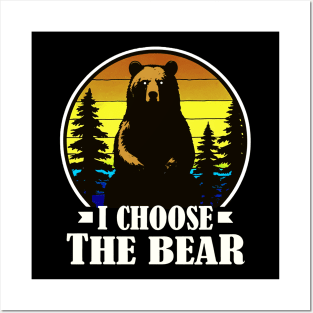 Retro I Choose The Bear Posters and Art